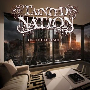 Tainted Nation - On The Outside 1CD