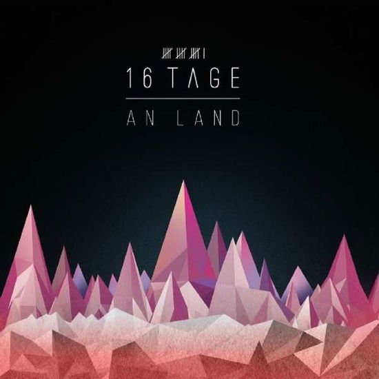 16 Tage - An Land 1CD