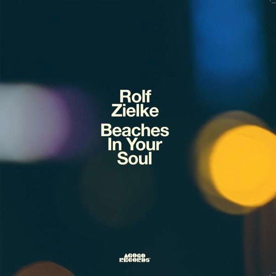Rolf Zielke - Beaches In Your Soul 1CD