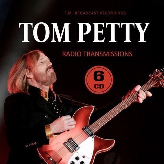 Tom Petty - Radio Transmissions 6CD