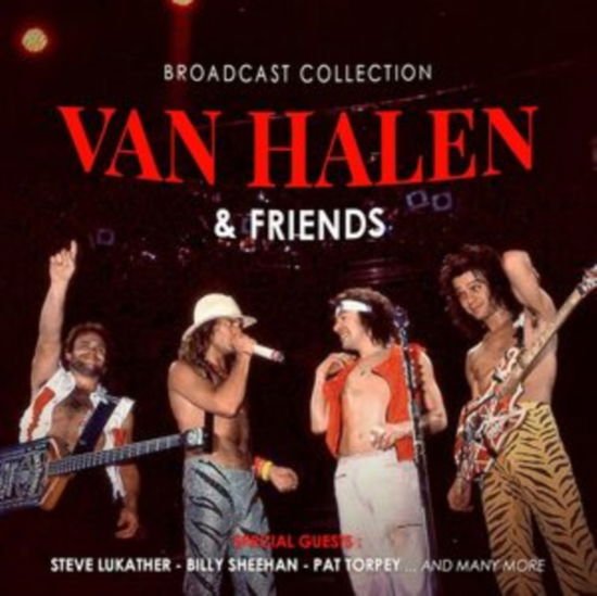Van Halen & Friends - Broadcast Collection 1CD