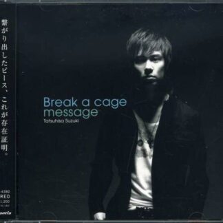 Tatsuhisa Suzuki - Break A Cage Message 1CD