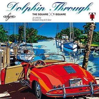 T-square - Dolphin Through 1CD