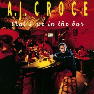 A.j.croce - Thats Me In The Bar 1CD