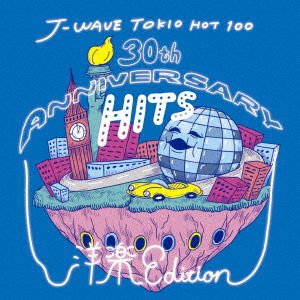J-Wave Tokio Hot 100 (30Th Anniversary Hits -Yogaku Edition) 2CD