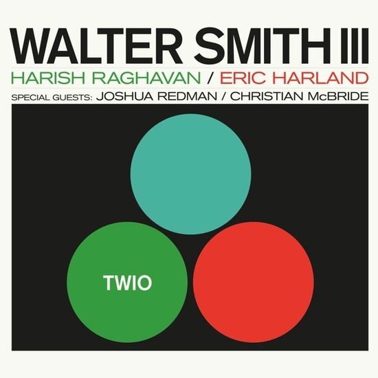 Walter Smith 3rd - Twio 1CD