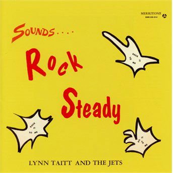 Lynn Taitt & The Jets Sounds Rock Steady CD