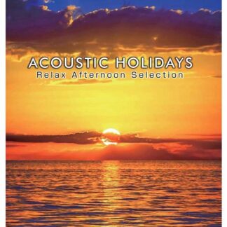Acoustic Holidays Relax Afternoon Select 1CD