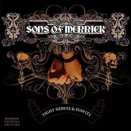 SONS OF MERRICK Tight Nerves & Suavity CD