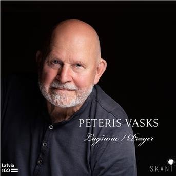 State Choir Latvija / Latvian National Symphony Orchestra - Peteris Vasks: Prayer / Lugsana 1CD