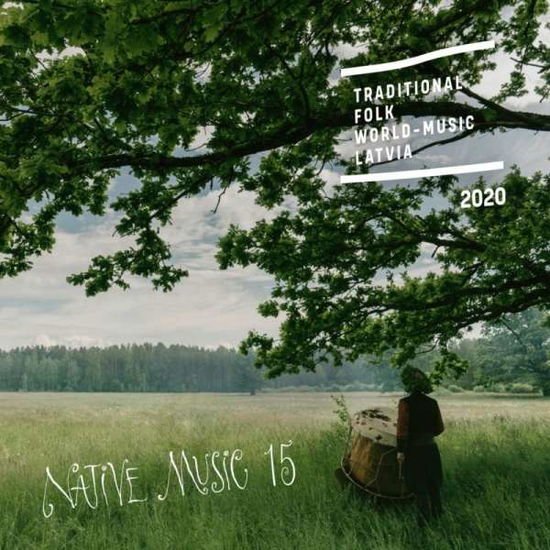 Compilation - Native Music 15: Traditional Folk & World Music From Latvia 1CD