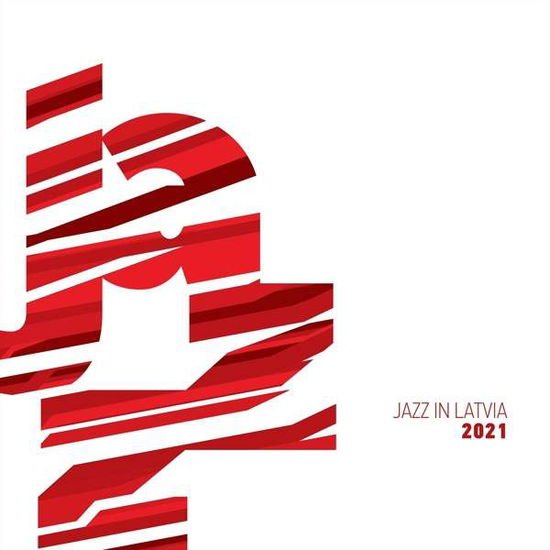 Jazz in Latvia 2021 / Various - Jazz in Latvia 2021 / Various 1CD