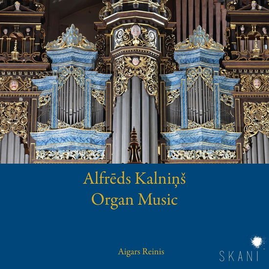 Kalnins,alfreds / Reinis,aigars - Alfreds Kalnins: Organ Music 2CD
