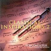 Bramall, Anthony / Camerata Transsylvanica / Capella Istropolitana / Concentus Hungaricus / Creswick, Bradley / CSSR State Philharmonic Orchestra, Koice / Drottningholm Court Theatre Orchestra / Edlinger, Richard / Failoni Orchestra, Budapest / Gunzenhau - Classical Inspirations Vol.2 1CD