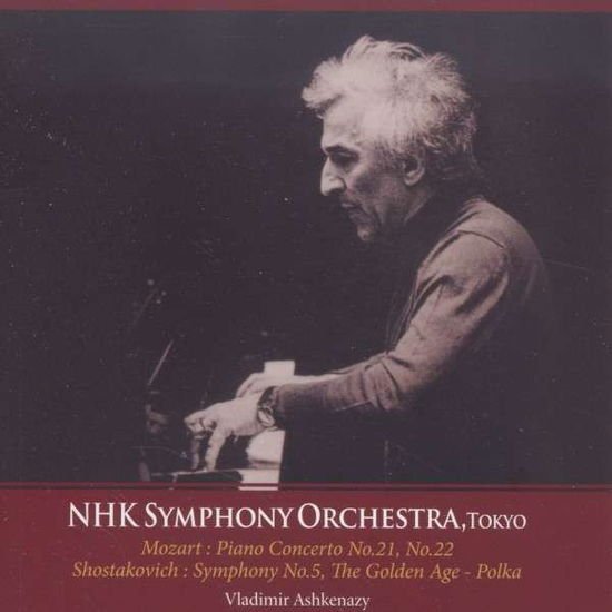 NHK Symphony Orchestra Vladimir Ashkenazy - Mozart: Piano Concerto No.21, 22 | Shotakovich: Symphony No.5 2CD