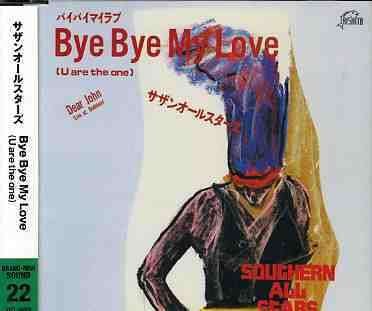 Southern All Stars - Bye Bye My Love (U Are The One) 1CD