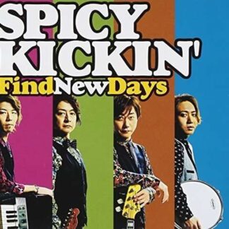 Spicy Kickin - Find New Days 1CD