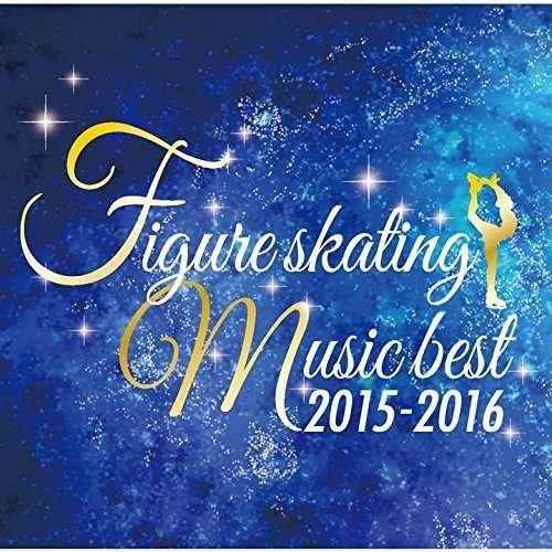 Classical Compilations - Figure Skating Music Best 2015 - 2016 / Var 1CD