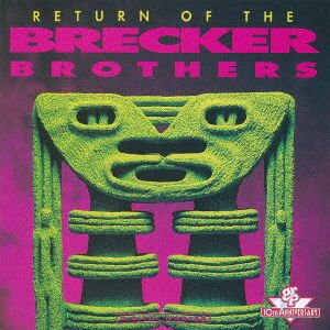The Brecker Brothers - Return Of The Brecker Brothers 1CD