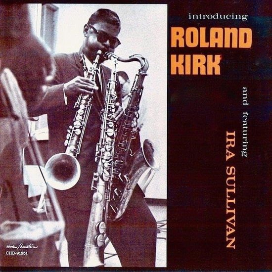 Roland Kirk - Introducing Roland Kirk 1CD