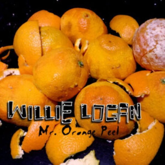 Willie Logan - Mr Orange Peel 1CD