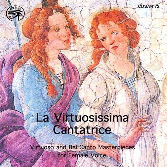 Virtuosissima Cantatrice / Various - La Virtuosissima Cantatrice 1CD