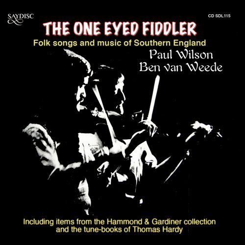 BEN VAN WEEDE/PAUL WILSON ONE EYED FIDDLER  THE CD