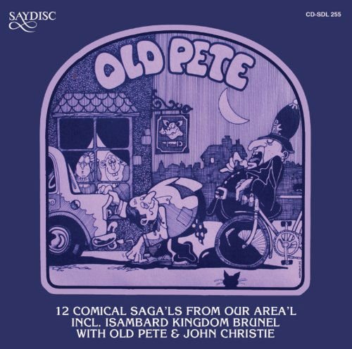 Christie,john / Old Pete - Isambard Kingdom Brunel & Other Comical Sagas from 1CD