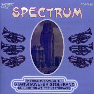 Stanshawe (Bristol) Band / Hargreaves,walter - Spectrum: Rise to Fame of Stanshawe (Bristol) Band 1CD