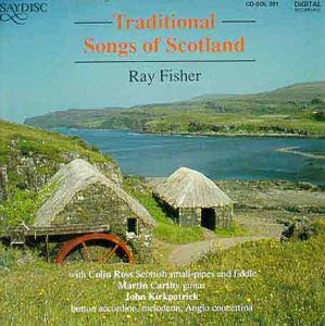 RAY FISHER TRAD SONGS OF SCOTLAND CD