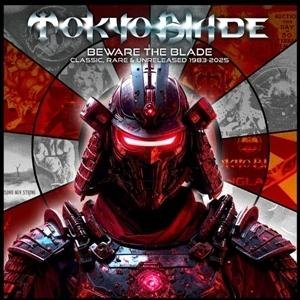 Tokyo Blade - Beware the Blade - Classic, Rare & Unreleased 1983 - 2025 4CD