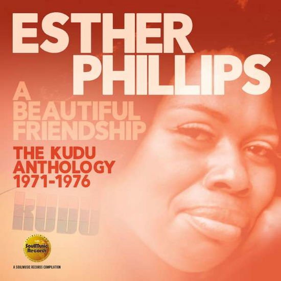 Esther Phillips - A Beautiful Friendship: the Kudu Anthology 1971-1976 2CD