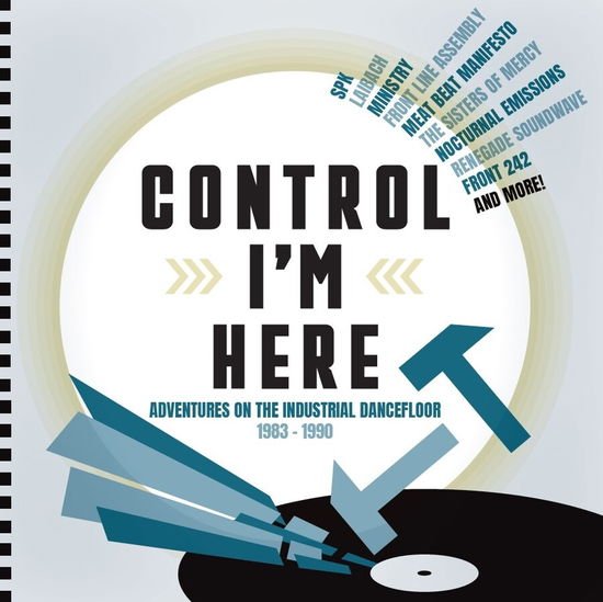 Control I'm Here: Adventures on the Industrial - Control I M Here - Adventures On The Industrial Dancefloor 1 3CD