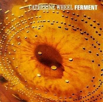CATHERINE WHEEL FERMENT CD