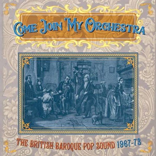 Come Join My Orchestra: British Baroque Pop Sound - Come Join My Orchestra - The British Baroque Pop Sound 1967-73 3CD