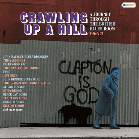 Crawling Up a Hill: Journey Through British Blues - Crawling Up A Hill - A Journey 3CD