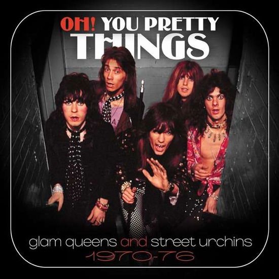 Oh! You Pretty Things: Glam Queens & Street Urchins 197076 (Clamshell Box) 3CD