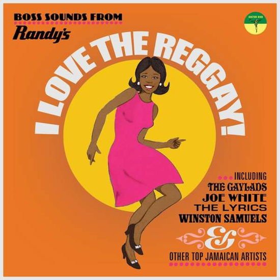 Compilation - I Love the Reggay! Boss Sounds from Randy's Records 1CD