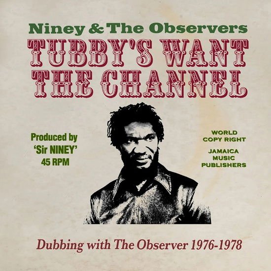 Niney and the Observers - King Tubby's Wants the Channel Dubbing with the Observer 1976-1978 2CD