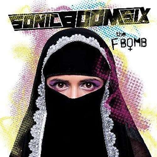 SONIC BOOM SIX The F Bomb CD