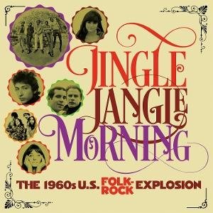 Jingle Jangle Morning (The 1960s U.s Folk Rock Explosion) - Jingle Jangle Morning - the 1960s U.s Folk Rock Explosion (3cd Clamshell Box) 3CD