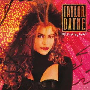 Taylor Dayne - Tell It to My Heart: Deluxe Edition 2CD