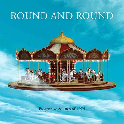 Round and Round - Progressive Sounds of 1974 (4cd Clamshell Box) 4CD