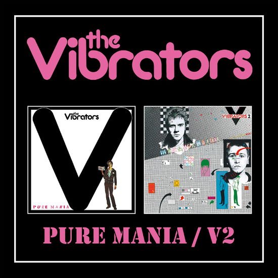 The Vibrators - Pure Mania / V2 (2cd Digipak Edition) 2CD