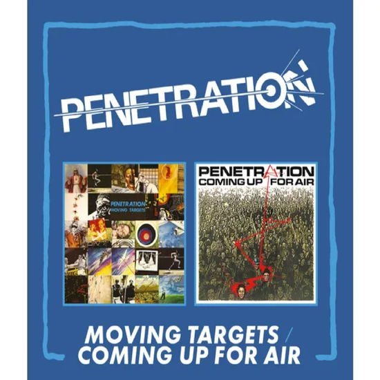 PENETRATION MOVING TARGETS/COMING UP FOR A CD