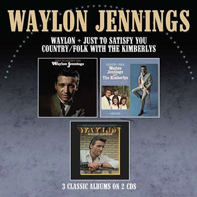 Waylon Jennings - Just to Satisfy You / Waylon / Country Folk with the Kimberlys 3albums on 2CD
