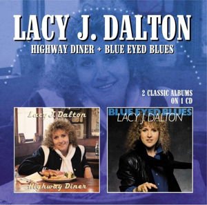 DALTON LACY J. HIGHWAY DINER / BLUE EYED BLUE CD