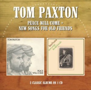 Tom Paxton - Peace Will Come / New Songs for Old Friends 1CD