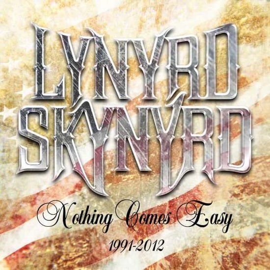 Lynyrd Skynyrd - Nothing Comes Easy: 1991-2012 (Clamshell Box) 5CD