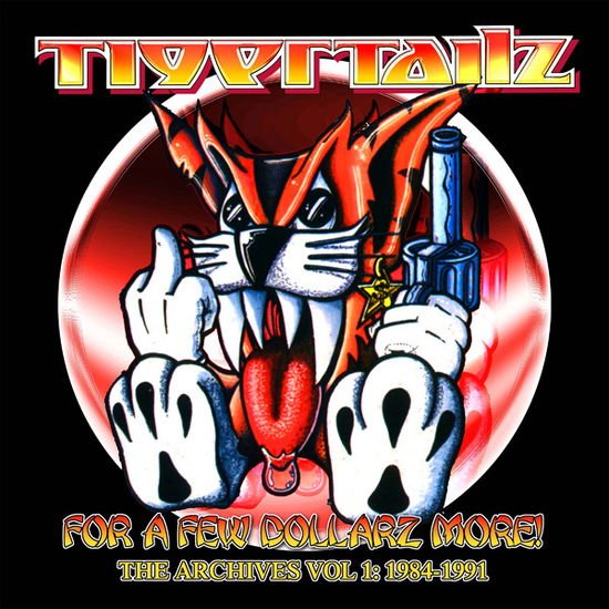 Tigertailz - For A Few Dollarz More (The Archive Volume 1) (Clamshell) 3CD